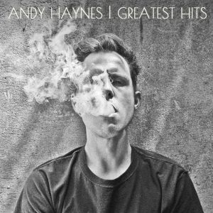 Andy Haynes: Greatest Hits, Andy Haynes