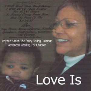 Love Is: RHYMIN SIMON THE STORY TELLING DIAMOND Advanced Reading For Children, Lee Anthony Reynolds