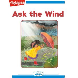 Ask the Wind: Read with Highlights, Cynthia Porter