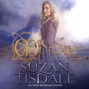 Muriale: Book Three of the Daughters of Moirra Dundotter, Suzan Tsdale