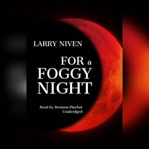 For a Foggy Night, Larry Niven