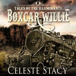 Tales of the IlluminaRti: Boxcar Willie, Celeste Stacy