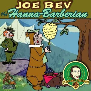 Joe Bev Hanna-Barberian: A Joe Bev Cartoon, Volume 9, Joe Bevilacqua; Daws Butler; Pedro Pablo Sacristn