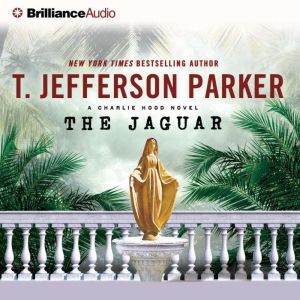 The Jaguar: A Charlie Hood Novel, T. Jefferson Parker