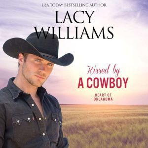Kissed by a Cowboy, Lacy Williams