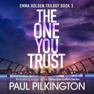 The One You Trust, Paul Pilkington