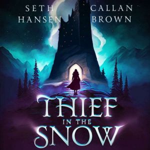 Thief in the Snow: An Old Gods Story, Seth Hansen