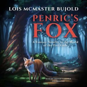 Penrics Fox: A Novella in the World of the Five Gods, Lois McMaster Bujold