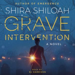 Grave Intervention: A Novel, Shira Shiloah