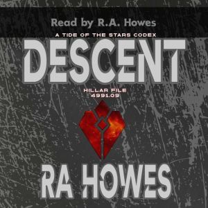 Descent: Hillar File 4991.09, R.A. Howes