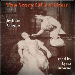 The Story of An Hour, Kate Chopin