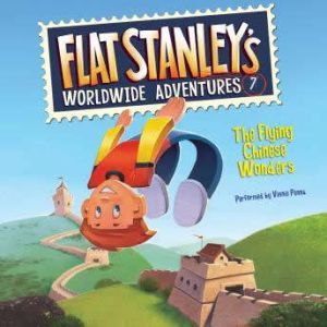 Flat Stanley's Worldwide Adventures #7: The Flying Chinese Wonders, Jeff Brown