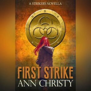 First Strike: A Strikers Novella, Ann Christy