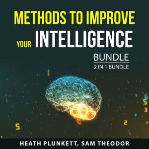 Methods to Improve Your Intelligence Bundle, 2 in 1 Bundle, Heath Plunkett