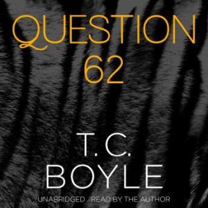 Question 62, T. C. Boyle