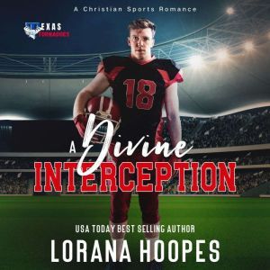 A Divine Interception: A Christian Football Romance, Lorana L Hoopes