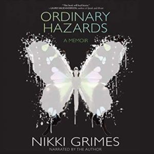 Ordinary Hazards: A Memoir, Nikki Grimes