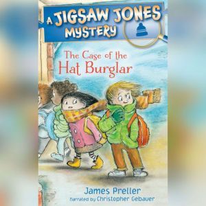 The Case of the Hat Burglar, James Preller