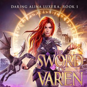 The Sword of Varen (Daring Alina Luxera, Book 1), Elon Vidal