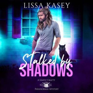 Stalked by Shadows: MM Urban Fantasy Romance, Lissa Kasey