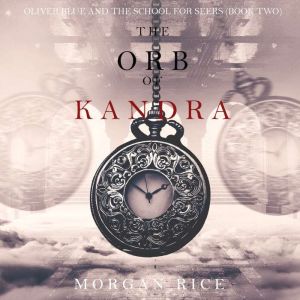 The Orb of Kandra 
, Morgan Rice