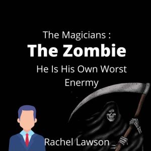 The Zombie: He Is His Own Worst Enermy, Rachel Lawson