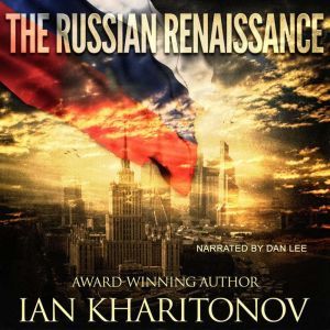 The Russian Renaissance, Ian Kharitonov