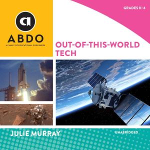 Out-of-this-World Tech, Julie Murray