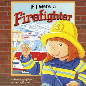 If I Were a Firefighter, Thomas Troupe
