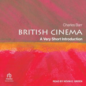 British Cinema: A Very Short Introduction, Charles Barr