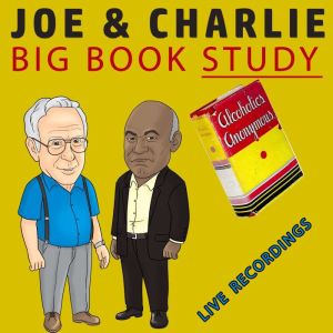 Joe And Charlie  Big Book Study - Big Book Study - Live Recordings, Charlie Jones