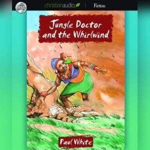 Jungle Doctor and the Whirlwind, Paul White