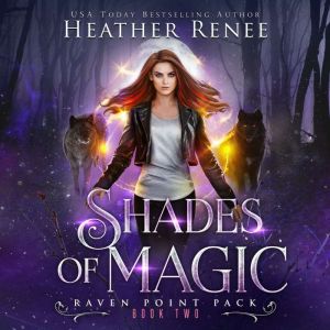 Shades of Magic, Heather Renee