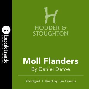 Moll Flanders - Booktrack Edition, Daniel Defoe