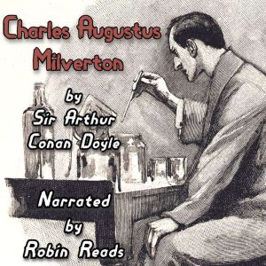 Sherlock Holmes and the Adventure of Charles Augustus Milverton: A Robin Reads Audiobook, Arthur Conan Doyle