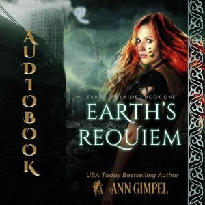 Earth's Requiem: Dystopian Urban Fantasy, Ann Gimpel