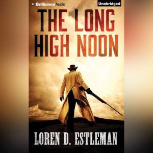 The Long High Noon, Loren D. Estleman