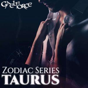 Zodiac Series Taurus, Gaelforce