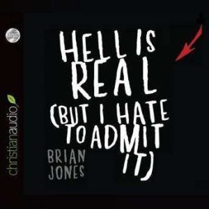 Hell Is Real: But I Hate To Admit It, Brian Jones