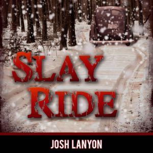 Slay Ride, Josh Lanyon