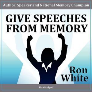 Give Speeches from Memory, Ron White
