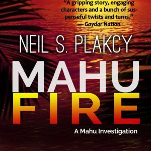 Mahu Fire, Neil S. Plakcy