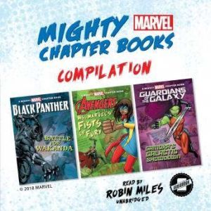 Mighty Marvel Chapter: Black Panther: Battle for Wakanda, Ms. Marvels Fists of Fury, Guardians of the Galaxy: Gamoras Galactic Showdown, Marvel Press