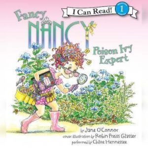 Fancy Nancy: Poison Ivy Expert, Jane O'Connor