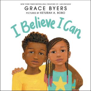 I Believe I Can, Grace Byers