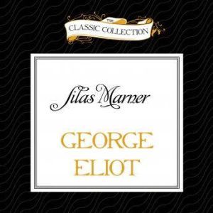 Silas Marner, George Eliot
