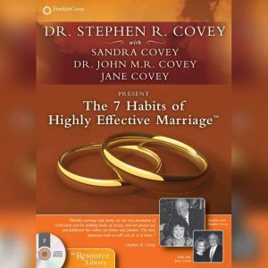 The 7 Habits of Highly Effective Marriage, Stephen R. Covey