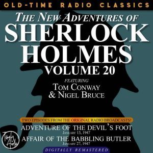 THE NEW ADVENTURES OF SHERLOCK HOLMES, VOLUME 20: EPISODE 1: ADVENTURE OF THE DEVILS FOOT. EPISODE 2: AFFAIR OF THE BABBLING BUTLER, Dennis Green