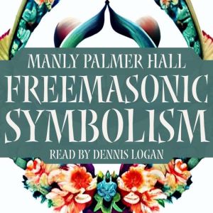Freemasonic Symbolism, Manly Palmer Hall