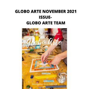 globo arte november 2021 Issue: AN art magazine for helping artist in their art career, Globo Arte team